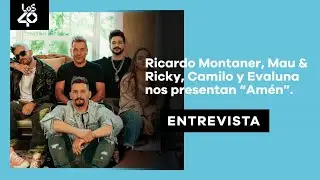 Ricardo Montaner, Mau y Ricky, Camilo, Evaluna Montaner nos presentan 