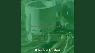 Cultivated Music for Luxury Retail