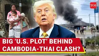 &lsquo;US Plot&hellip;&rsquo;: Ex-Marine Exposes &lsquo;America's Role&rsquo; In Thai-Cambodia Clash | Bid To Hammer China?
