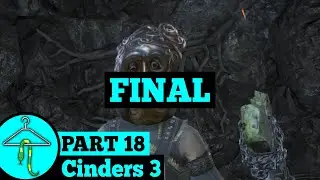 Cinders Mod Bows Only Run - Dark Souls 3 - Part 18 - FINAL