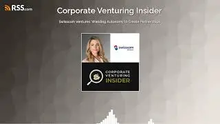 Swisscom Ventures: Wielding Autonomy to Create Partnerships