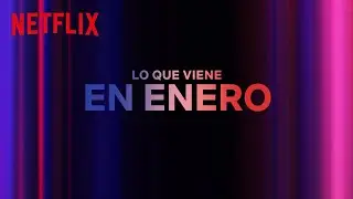 Los estrenos de ENERO 2024 | Netflix Espa&ntilde;a