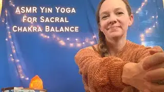ASMR Yin Yoga for Sacral Chakra Balance - soft spoken, Tibetan singing bowl, sunrise ambiance