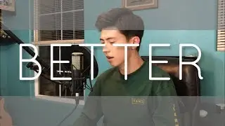 Better - Khalid (Cover by Andrew Foy) Now on Spotify