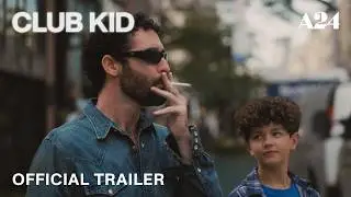 Club Kid | Official Trailer HD | A24