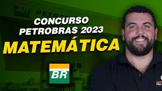 Concurso Petrobras 2023 | Matemática