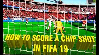 how to score a chip shot in FIFA 19