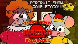 Chuck E Cheese's Pizza Time Horror, Improved! | Portrait Show Completado!