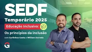Concurso SEDF Temporário 2025 | Educação Inclusiva: Os princípios da inclusão