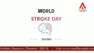 World Stroke Day  | Asarfi Hospital | Dhanbad