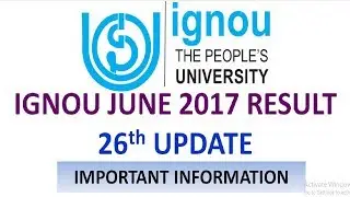 [26th UPDATE]IGNOU JUNE 2017 TERM END EXAM RESULT [CHECK YOUR RESULT NOW]