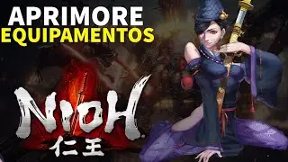 APRENDENDO A UPAR A ARMA, BÔNUS DE CONJUNTO, TÊMPERA E FERREIRA DE NIOH 1 / GUIA NIOH PT. 2
