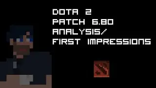 Dota 2 patch 6.80 - Analysis/first impressions with Lepharia