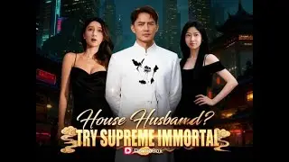 House Husband  Try Supreme Immortal Chinese Drama Part 1 - 15
