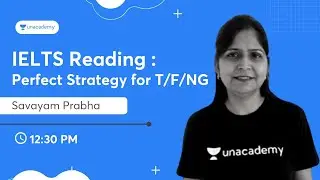 IELTS Reading : Perfect Strategy for T/F/NG | Strategy | Unacademy  IELTS | Savayam Prabha