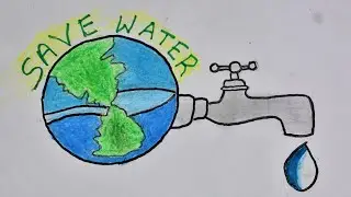 HOW TO DRAW SAVE WATER POSTER DRAWING || SAVE WATER SAVE EARTH DRAWING || EASY, STEP BY STEP