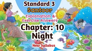 Std-3 Santoor | Chapter: 10 Night  🌙 | Explanation & Exercise Answers | New Syllabus | English