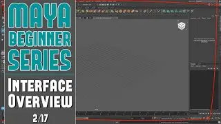 Maya Beginner Tutorial Series 2/17: Interface Overview - Everything You Need to Know