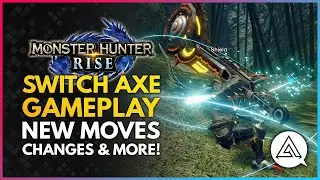 Monster Hunter Rise | Новый игровой процесс с оружием SWITCH AXE &mdash; новые приёмы, изменения и атак...