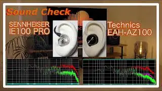 SENNHEISER IE100PRO vs Technics EAH-AZ100 [TWS IEMs Sound Comparison]完全ワイヤレスイヤホン