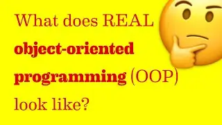 You've never seen REAL object-oriented programming (OOP) before... until now!