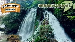 VERDE NATURAL 🌲// Cascada PUENTE de FIERRO💧 // Viaje a VIGASTEPEC parte #6