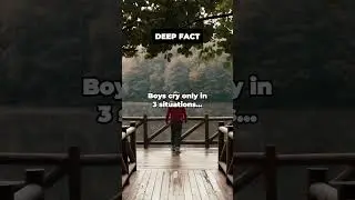 Boys cry only in 3 situations. #deepfacts #facts #factsshorts #trendingshorts