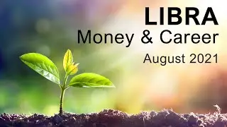 LIBRA MONEY & CAREER TAROT READING - AUGUST 2021 