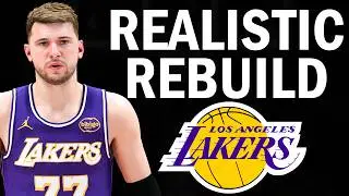 I Did a Realistic Lakers Rebuild