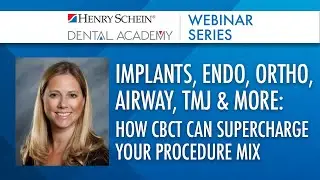 Implants, Endo, Ortho, Airway, TMJ & More: How CBCT Can Supercharge Your Procedure Mix