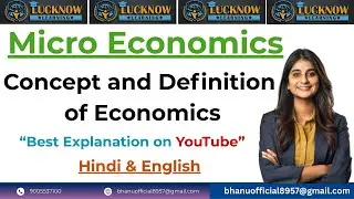 Definition and Concepts of Economics: Wealth, Welfare, Scarcity and Growth Oriented definitions