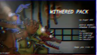 (dc2/fnaf)withered pack released (download)