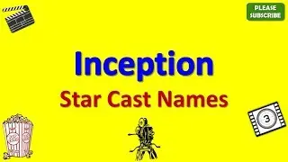 Inception Star Cast, Actor, Actress and Director Name