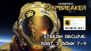 Hardspace: Shipbreaker (PC) Live Playthrough: Rank 7, $1,233,292,911 in Debt!
