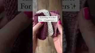 #knitting stitches for beginners #knittingpattern