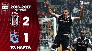 Beşiktaş (2-1) Trabzonspor | MA&Ccedil; &Ouml;ZETİ | 10. Hafta - 2016/2017