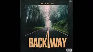 Nate Good - Back Way