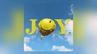 &ldquo;JOY&rdquo; by Mountains in the Sea (Audio)