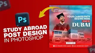 Study Abroad Poster Design in Photoshop | Creative Educational Poster Tutorial | Study Abroad