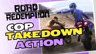 Road Redemption   Taking out the dirty cops