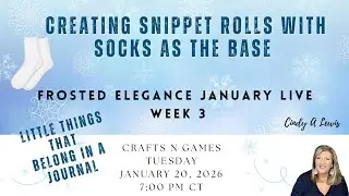 Creating Snippit Rolls with Socks as the Base Crafts N Games Live