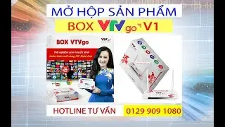 C&Ugrave;NG VNSMARTSHOP MỞ HỘP BOX VTVGO CH&Iacute;NH H&Atilde;NG MỚI NHẤT VTV GO BOX 2018 (Hotline 0129.9O9.1O80)