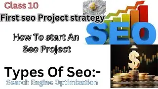 First Seo project strategy #Class 10# How to Start an SEO project #Seo website #Wordpress