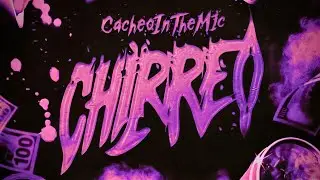 CHIRREO 🍓 - CacheoInTheMic 💎 (VIDEO LYRICS) 