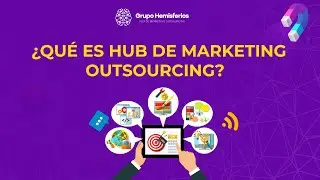 &iquest;Qu&eacute; es Hub Marketing Outsourcing?