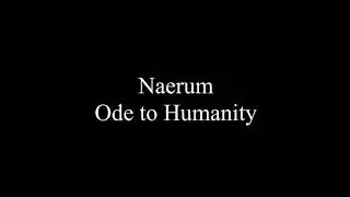Naerum - Ode to Humanity