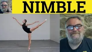 🔵 Nimble Meaning - Nimble Defined - Nimbly Examples - CAE Adjectives - Nimbleness Nimbly Nimble
