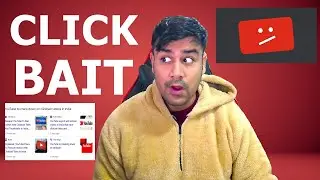 YouTube Removing Clickbait Videos !