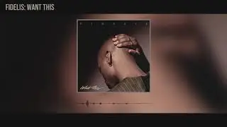 Fidelis - Want This (Official Audio)