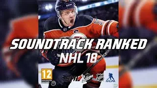 NHL 18 SONGS RANKED